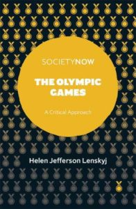 The best books on The Dark Side of the Olympics - The Olympic Games: A Critical Approach by Helen J Lenskyj