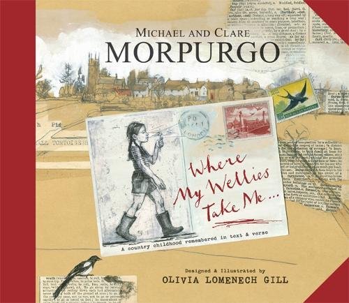 Wherever My Wellies take Me by Clare Morpurgo