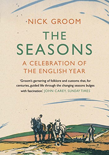 The Seasons: A Celebration of the English Year by Nick Groom