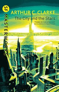 The best books on Disaster Diplomacy - The City and the Stars by Arthur C Clarke