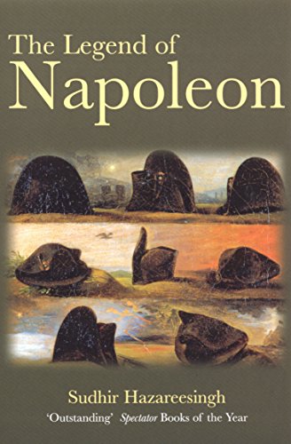 The Legend of Napoleon by Sudhir Hazareesingh
