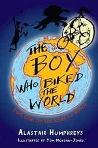 The Best Books by Adventurers - The Boy Who Biked the World: On the Road to Africa by Alastair Humphreys