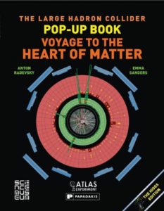 The Best Physics Books for Teenagers - The Large Hadron Collider Pop-up Book: Voyage to the Heart of Matter by Anton Radevsky and Emma Sanders