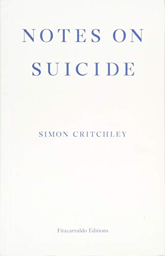 Notes on Suicide by Simon Critchley