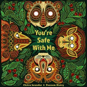 Books To Help Children Overcome Anxiety - You're Safe With Me by Chitra Soundar