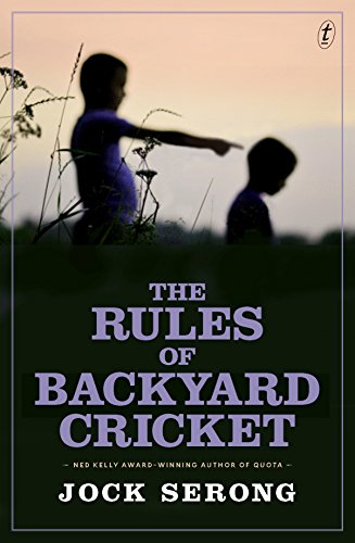 The Rules of Backyard Cricket by Jack Serong