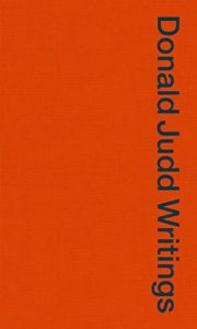 The best books on Minimalism - Donald Judd Writings by Donald Judd