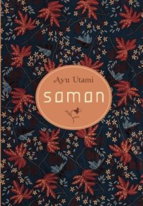 The Best Contemporary Indonesian Literature - Saman: A Novel by Ayu Utami