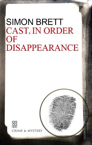 Cast, in Order of Disappearance by Simon Brett