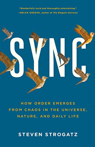 Sync: How Order Emerges from Chaos In the Universe, Nature, and Daily Life by Steven Strogatz