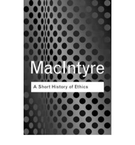The best books on Philosophy for Teens - A Short History of Ethics by Alasdair MacIntyre