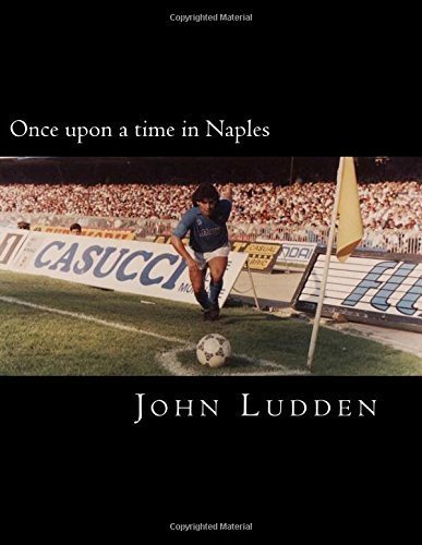 Once Upon a Time in Naples by John Ludden