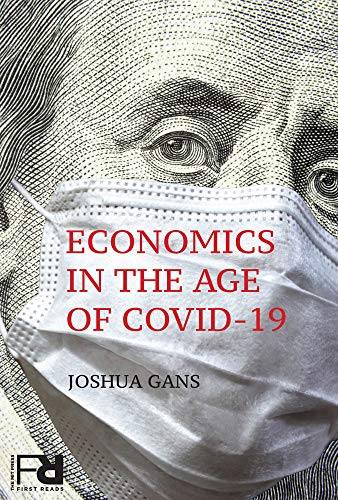 Economics in the Age of COVID-19 by Joshua Gans