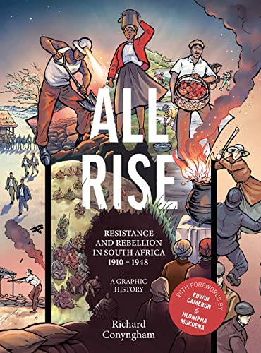 All Rise: Resistance and Rebellion in South Africa by Richard Conyngham (editor)