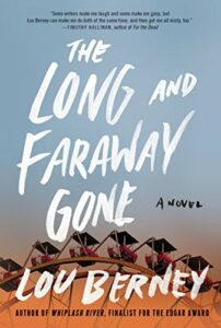 The Best Contemporary Mystery Books - The Long and Faraway Gone: A Novel by Lou Berney