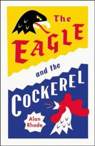 Books on Italy - The Eagle and the Cockerel by Alan Rhode