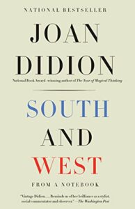 The best books on Sense of Place - South and West: From a Notebook by Joan Didion