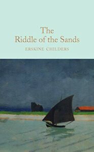 The best books on Spies - The Riddle of the Sands by Erskine Childers