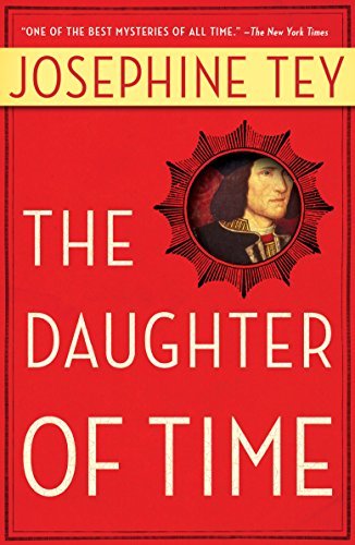 The Daughter of Time (1951) by Josephine Tey