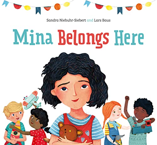 Mina Belongs Here Sandra Niebuhr-Siebert, Lars Baus (illustrator), translated by Polly Lawson