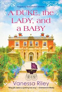 The Best Regency Romance Novels - A Duke, the Lady, and a Baby by Vanessa Riley