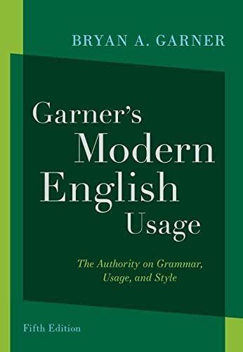 Garner's Modern English Usage (5th edition) by Bryan A. Garner