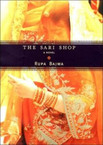 The Best Indian Novels - The Sari Shop by Rupa Bajwa