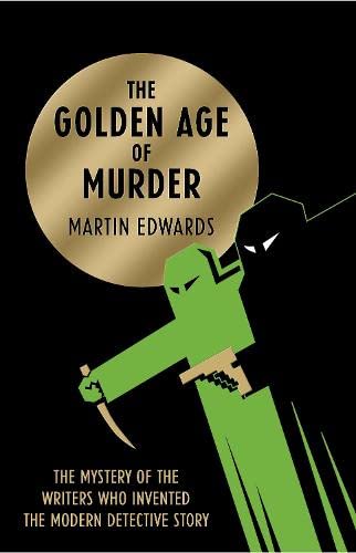 The Golden Age of Murder by Martin Edwards