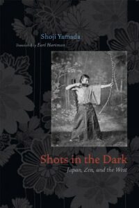 The best books on Japanese History - Shots in the Dark: Japan, Zen, and the West by Shoji Yamada
