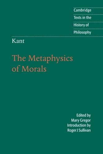 The Metaphysics of Morals by Immanuel Kant
