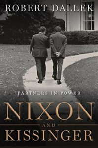 The best books on Richard Nixon - Nixon and Kissinger: Partners in Power by Robert Dallek