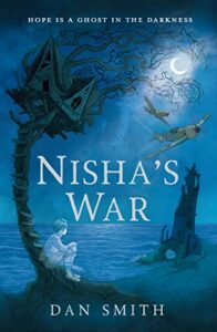 The Best Science Fiction Books for 8-12 Year Olds - Nisha's War by Dan Smith