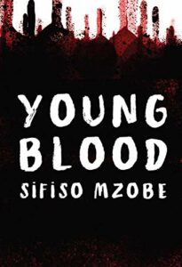 Best Southern African Crime Fiction - Young Blood by Sifiso Mzobe
