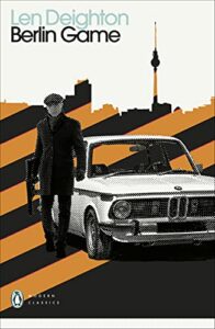 The Best Classic British Thrillers - Berlin Game by Len Deighton