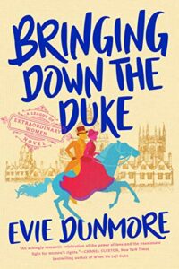 Bringing Down the Duke (A League of Extraordinary Women) by Evie Dunmore