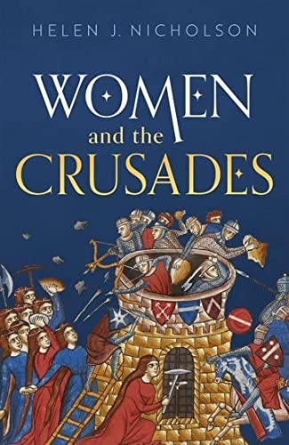 Women and the Crusades by Helen J. Nicholson