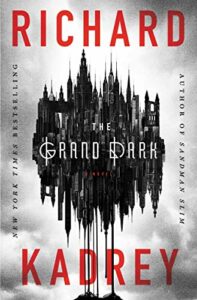The Best Noir Crime Thrillers - The Grand Dark by Richard Kadrey