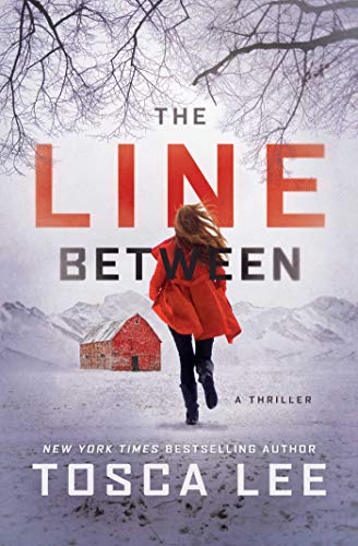 The Line Between: A Novel by Tosca Lee