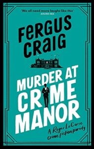 The Funniest Books of 2023 - Murder at Crime Manor by Fergus Craig