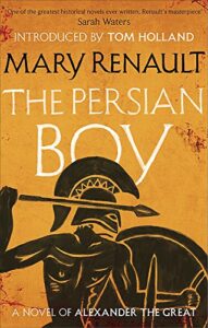 Historical Fiction Set Around the World - The Persian Boy by Mary Renault