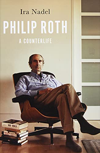 Philip Roth: A Counterlife by Ira Nadel