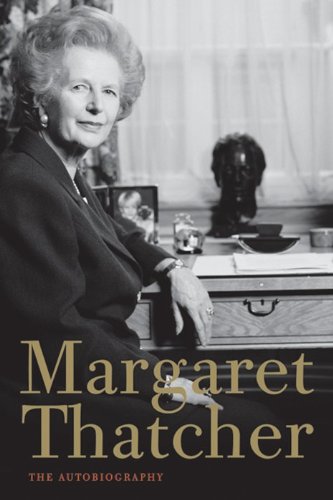 Margaret Thatcher: The Autobiography by Margaret Thatcher