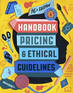 The Best Books for Graphic Designers - Graphic Artists Guild Handbook, 16th Edition: Pricing & Ethical Guidelines by Linda Secondari