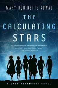 The Best Sci Fi Books on Space Settlement - The Calculating Stars by Mary Robinette Kowal