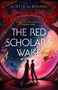 The Best Science Fiction of 2023: The Arthur C. Clarke Award Shortlist - The Red Scholar's Wake by Aliette de Bodard