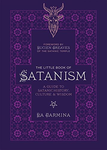 The Little Book of Satanism: A Guide to Satanic History, Culture, and Wisdom by La Carmina