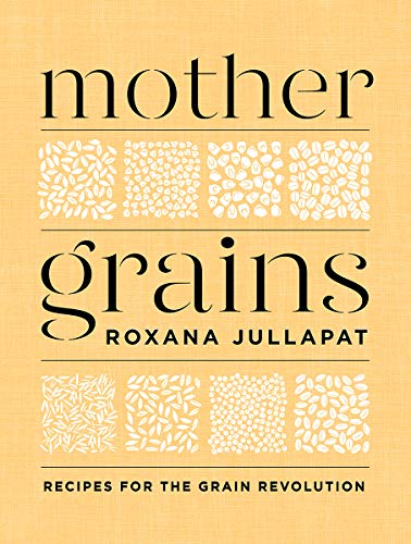 Mother Grains by Roxana Jullapat