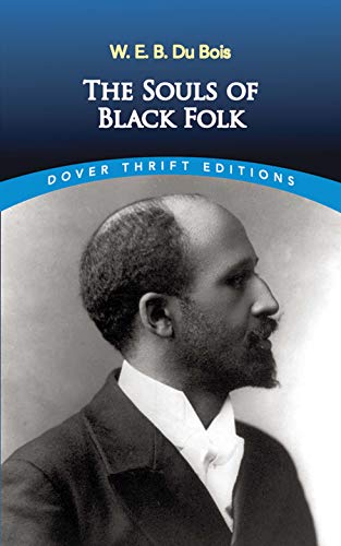 The Souls of Black Folk by W E B Du Bois