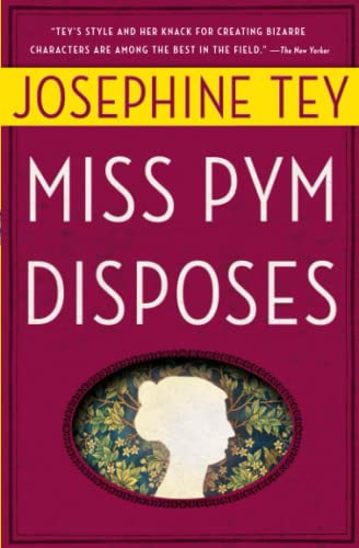 Miss Pym Disposes (1946) by Josephine Tey