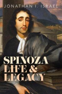 The best books on The Enlightenment - Spinoza: Life and Legacy by Jonathan Israel